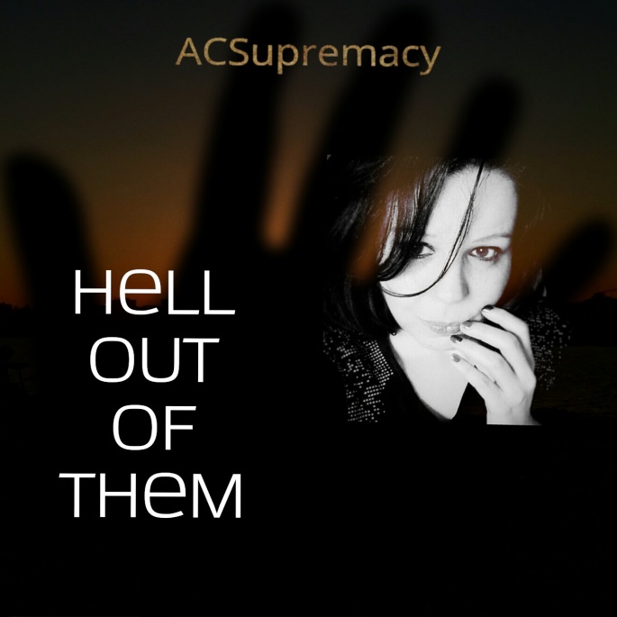 acsupremacy music original song hell out of them